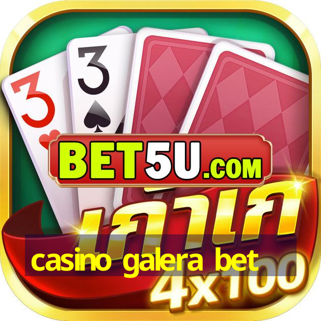 casino galera bet